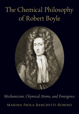 صورة الغلاف: The Chemical Philosophy of Robert Boyle 9780197502501