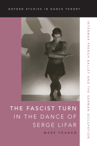 Imagen de portada: The Fascist Turn in the Dance of Serge Lifar 9780197503324