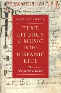Cover image: Text, Liturgy, and Music in the Hispanic Rite 1st edition 9780197503768