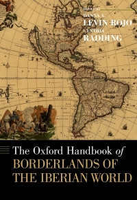 Cover image: The Oxford Handbook of Borderlands of the Iberian World 1st edition 9780199341771