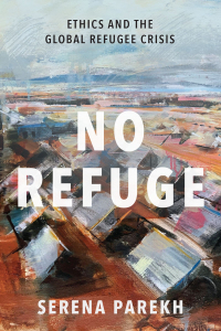 Cover image: No Refuge: Ethics and the Global Refugee Crisis 9780197507995