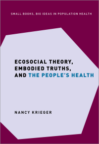 Omslagafbeelding: Ecosocial Theory, Embodied Truths, and the People's Health 9780197510728