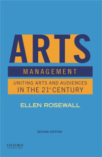 Imagen de portada: Arts Management: Uniting Arts and Audiences in the 21st Century 2nd edition 9780197513767