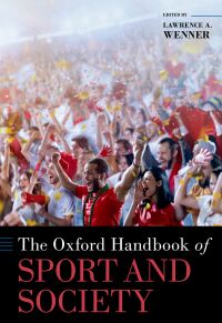 Omslagafbeelding: The Oxford Handbook of Sport and Society 9780197519011