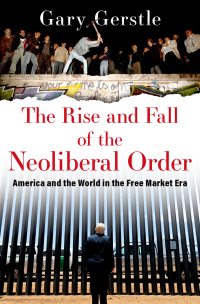 Cover image: The Rise and Fall of the Neoliberal Order 9780197676318