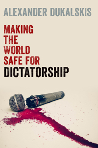 Cover image: Making the World Safe for Dictatorship 1st edition 9780197520130