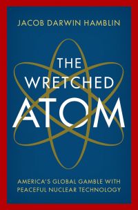 Cover image: The Wretched Atom 9780197526903