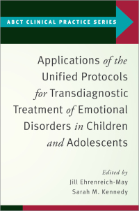 Cover image: Applications of the Unified Protocols for Transdiagnostic Treatment of Emotional Disorders in Children and Adolescents 9780197527931