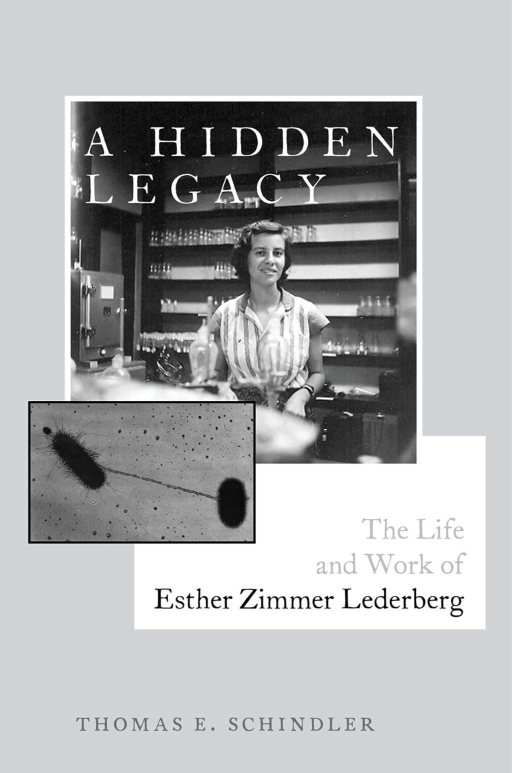 A Hidden Legacy The Life and Work of Esther Zimmer Lederberg
