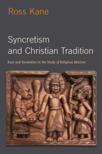 Cover image: Syncretism and Christian Tradition 1st edition 9780197532195