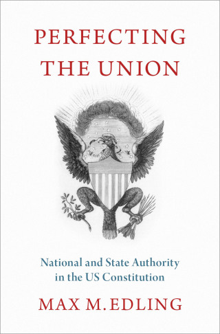 صورة الغلاف: Perfecting the Union 9780197534717