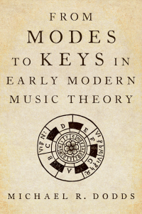 Immagine di copertina: From Modes to Keys in Early Modern Music Theory 1st edition 9780199338153