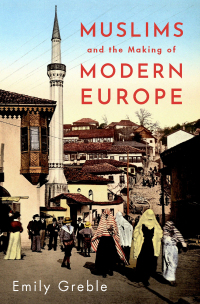Cover image: Muslims and the Making of Modern Europe 9780197538807