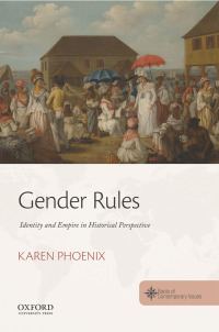 Cover image: Gender Rules: Identity and Empire in Historical Perspective 1st edition 9780190696245