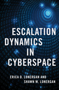 Cover image: Escalation Dynamics in Cyberspace 9780197550892