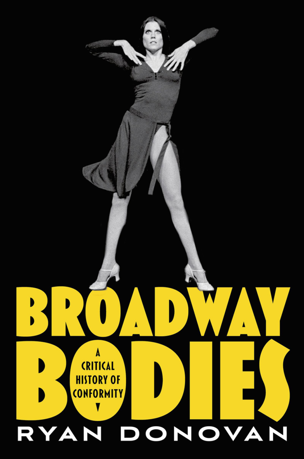 Broadway Bodies A Critical History of Conformity