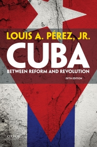 Omslagafbeelding: Cuba: Between Reform and Revolution 5th edition 9780199301447