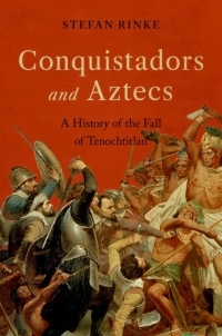 Imagen de portada: Conquistadors and Aztecs 9780197552469