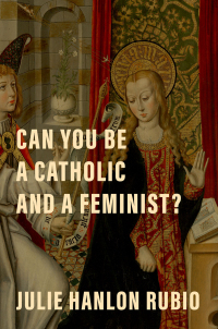 Cover image: Can You Be a Catholic and a Feminist? 1st edition 9780197553145