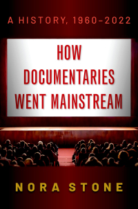 Omslagafbeelding: How Documentaries Went Mainstream 9780197557297