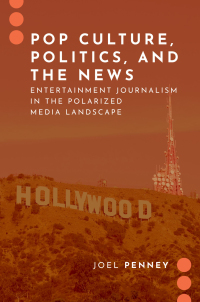 صورة الغلاف: Pop Culture, Politics, and the News 9780197557594