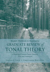 Cover image: Student Workbook to Accompany Graduate Review of Tonal Theory 9780195376999