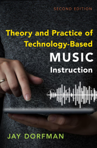 Cover image: Theory and Practice of Technology-Based Music Instruction 2nd edition 9780197558980