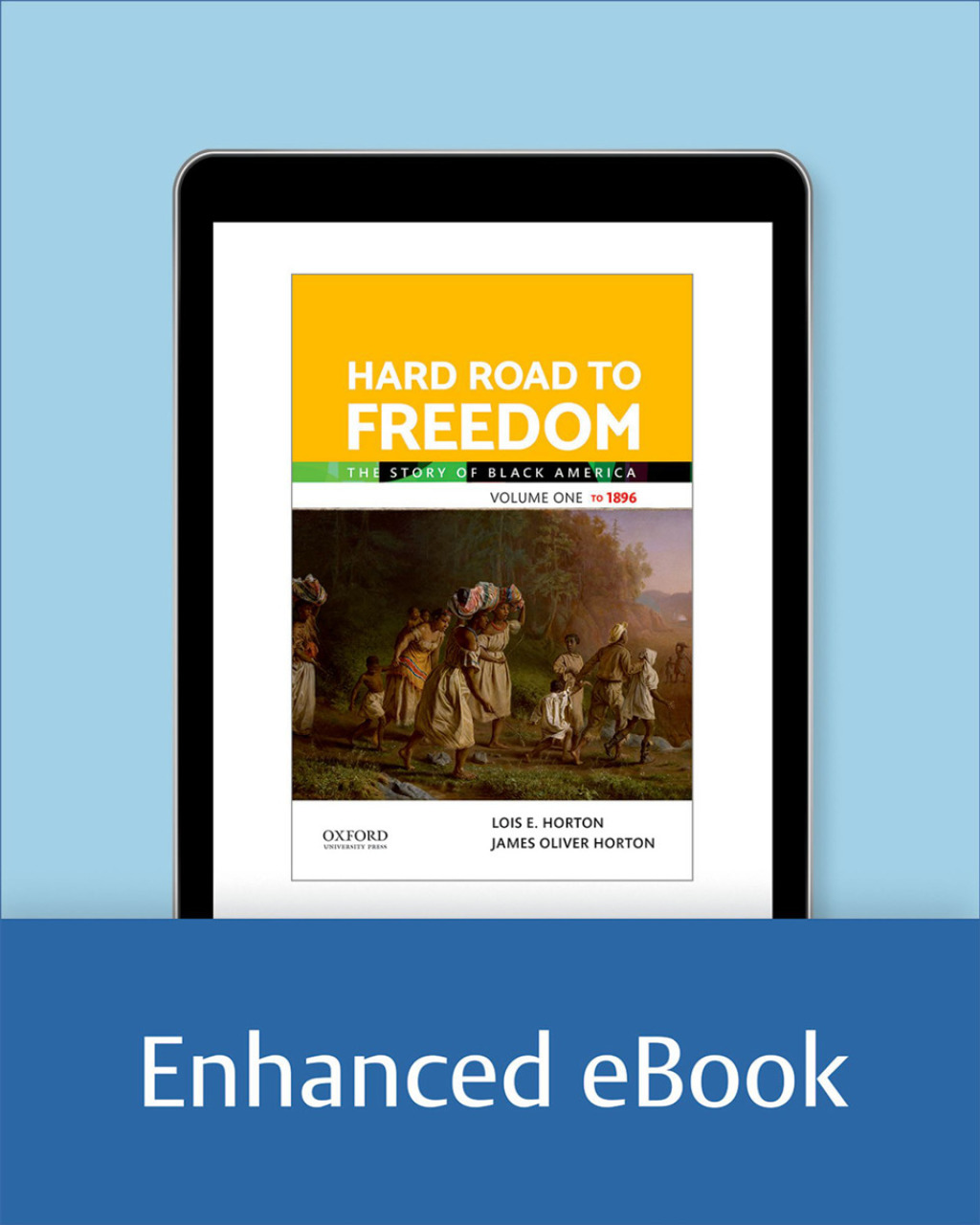 Hard Road to Freedom Volume One The Story of Black America