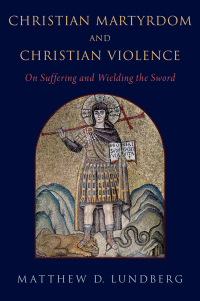 Titelbild: Christian Martyrdom and Christian Violence 9780197566596