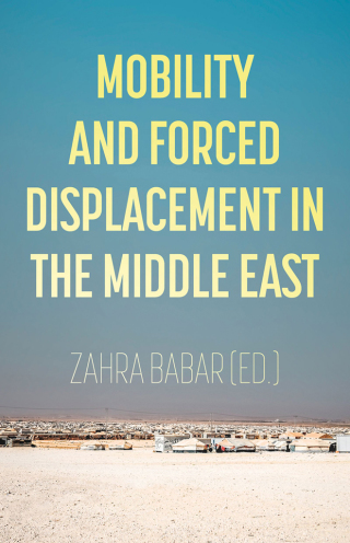 Cover image: Mobility and Forced Displacement in the Middle East 1st edition 9780197531365