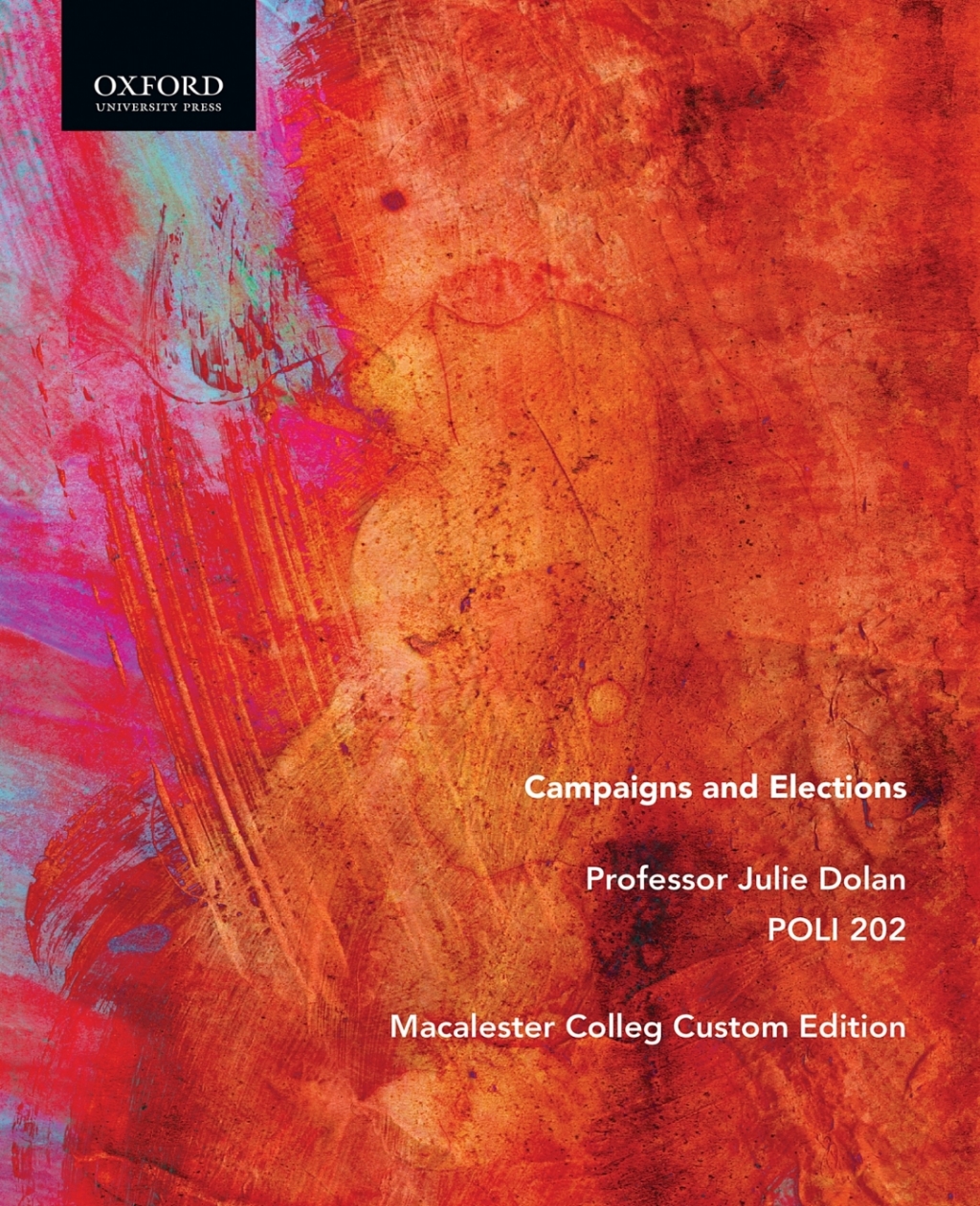Campaigns and Elections Custom edition of Macalester College 1st Edition