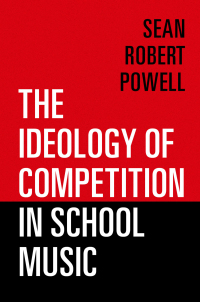 Titelbild: The Ideology of Competition in School Music 9780197570838