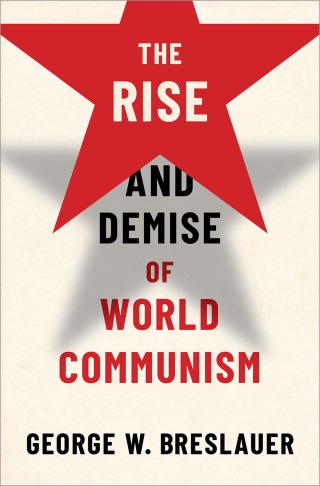 Cover image: The Rise and Demise of World Communism 9780197579671