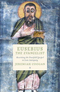 Imagen de portada: Eusebius the Evangelist 9780197580042