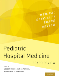 Imagen de portada: Pediatric Hospital Medicine Board Review 9780197580196