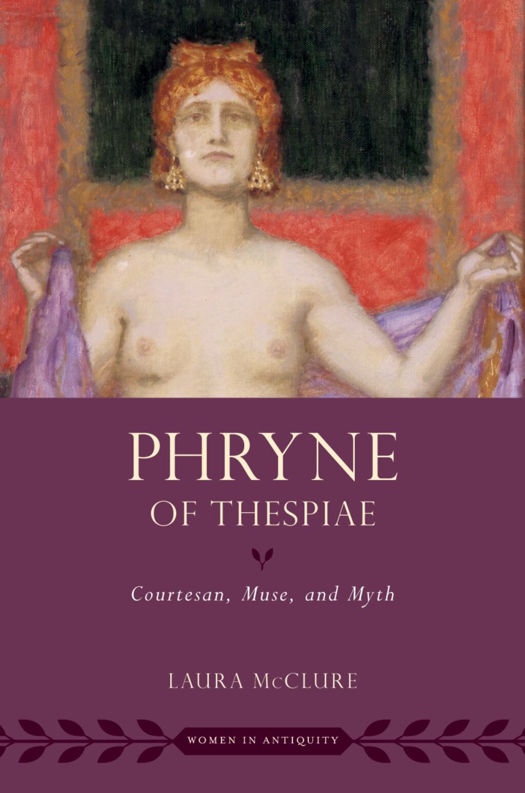 Phryne of Thespiae Courtesan, Muse, and Myth 1st Edition