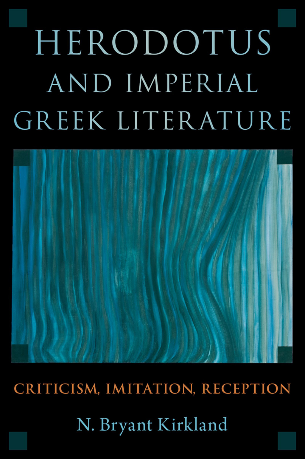 Herodotus and Imperial Greek Literature Criticism, Imitation, Reception