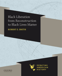 Cover image: Black Liberation from Reconstruction to Black Lives Matter 9780197583951