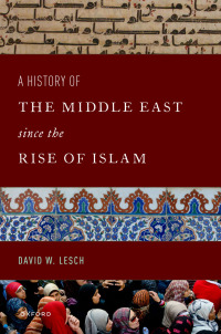 Omslagafbeelding: A History of the Middle East Since the Rise of Islam 9780197587140