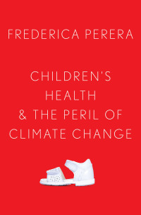 Cover image: Children's Health and the Peril of Climate Change 9780197588161