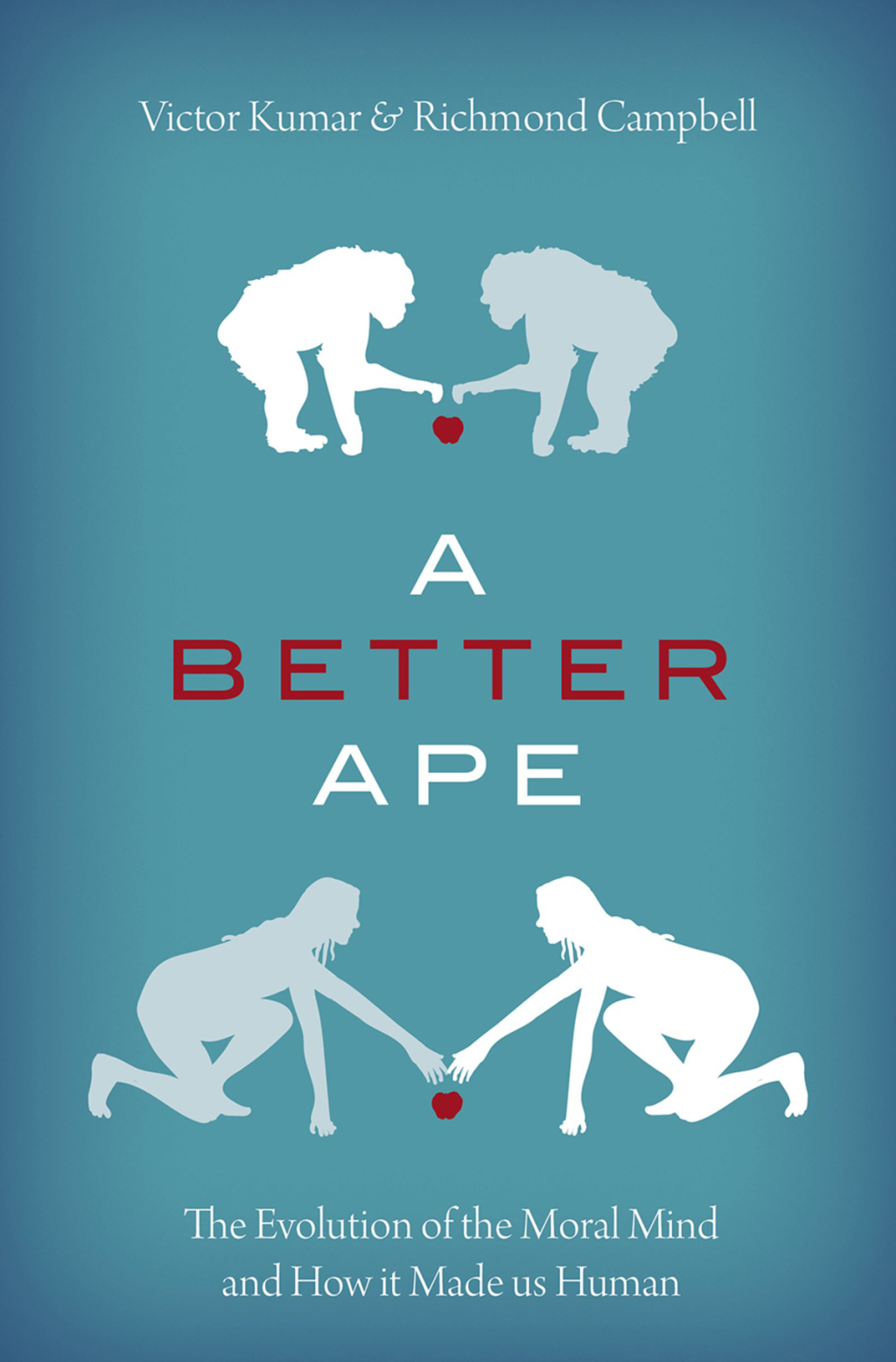 A Better Ape The Evolution of the Moral Mind and How it Made us Human