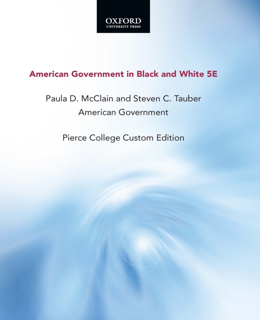 American Government in Black and White Custom edition for Pierce College