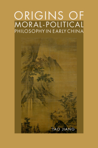 Omslagafbeelding: Origins of Moral-Political Philosophy in Early China 9780197603475