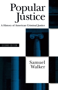 Cover image: Popular Justice: A History of American Criminal Justice 2nd edition 9780195074512