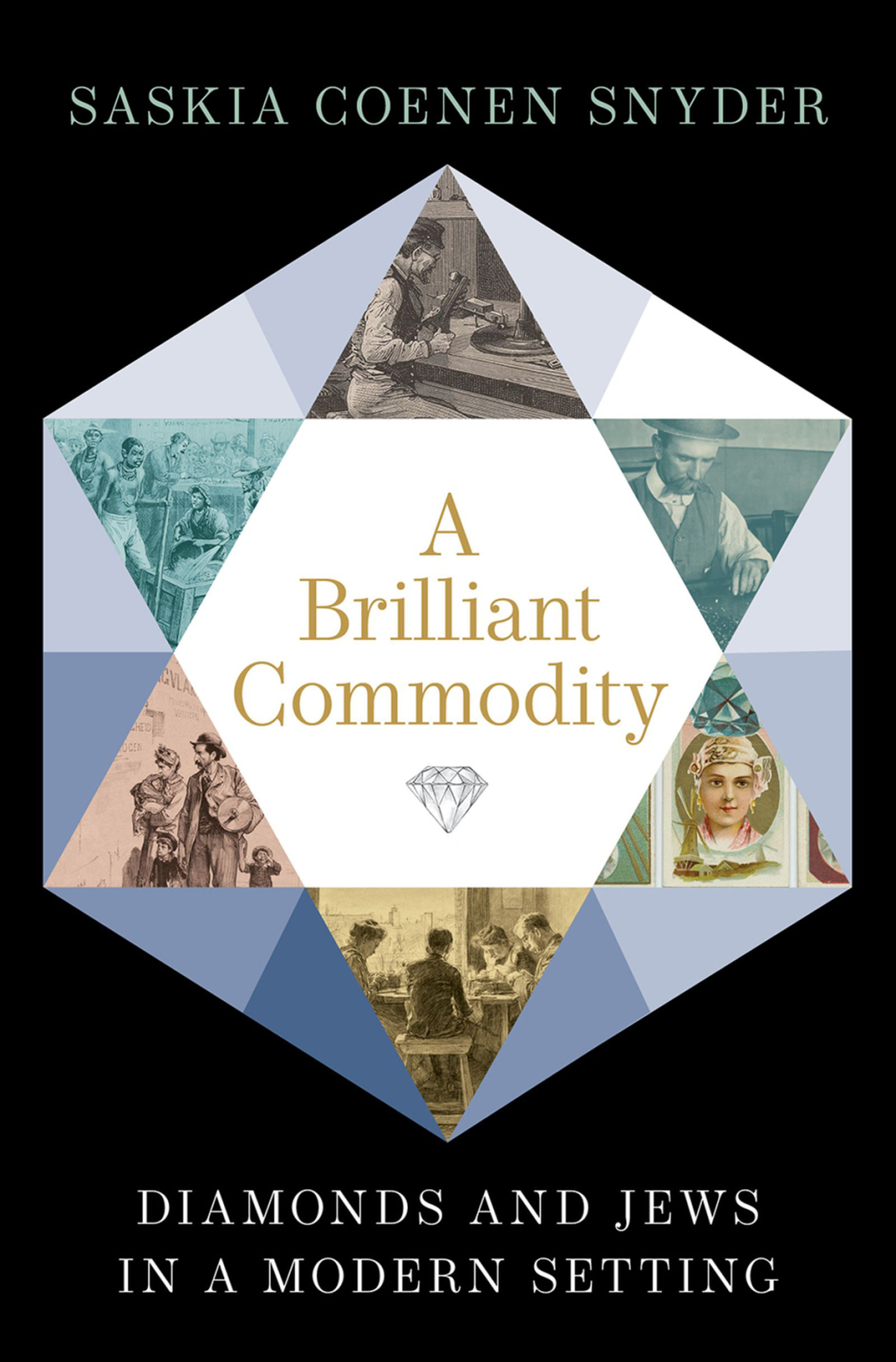 A Brilliant Commodity Diamonds and Jews in a Modern Setting