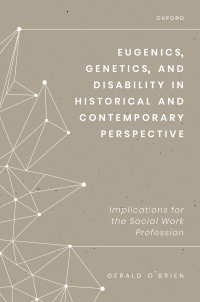 Cover image: Eugenics, Genetics, and Disability in Historical and Contemporary Perspective 9780197611234