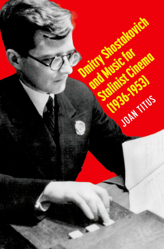 Cover image: Dmitry Shostakovich and Music for Stalinist Cinema (1936-1953) 1st edition 9780197611326