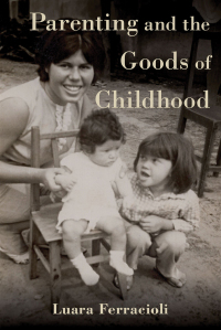 Cover image: Parenting and the Goods of Childhood 1st edition 9780197612705