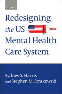 Cover image: Redesigning the US Mental Health Care System 1st edition 9780197617328