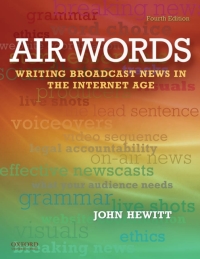 Cover image: Air Words: Writing Broadcast News in the Internet Age 4th edition 9780199760039